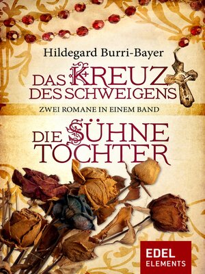 cover image of Das Kreuz des Schweigens / Die Sühnetochter--Zwei Romane in einem Band